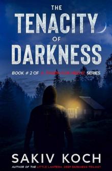 The Tenacity of Darkness: Book # 2 of A Thorn for Miss R. Read online