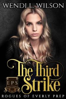 The Third Strike: Rogues of Everly Prep Book Three