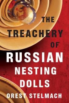 The Treachery of Russian Nesting Dolls Read online