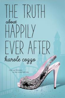 The Truth About Happily Ever After Read online