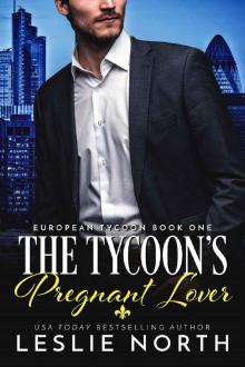 The Tycoon’s Pregnant Lover (European Tycoon Book 1) Read online