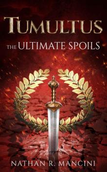 The Ultimate Spoils (Tumultus Chronicles Book 1)