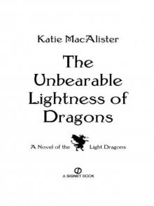 The Unbearable Lightness of Dragons Read online