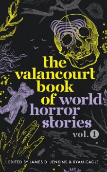 The Valancourt Book of World Horror Stories Read online