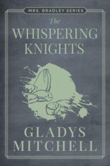 The Whispering Knights (Mrs. Bradley) Read online