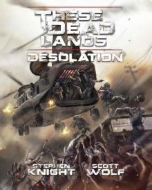 These Dead Lands (Book 2): Desolation Read online