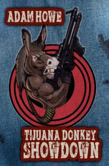 Tijuana Donkey Showdown Read online