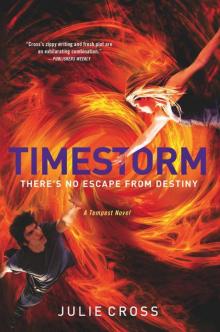 Timestorm: A Tempest Novel (The Tempest Trilogy) Read online