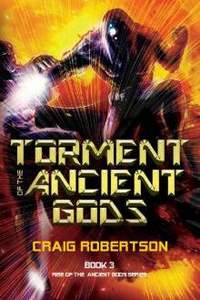 Torment of the Ancient Gods Read online
