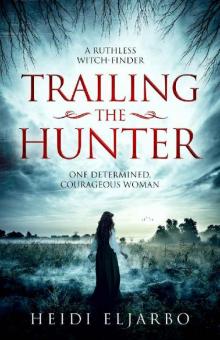 Trailing the Hunter: A Novel of Misconception, Truth, and Love