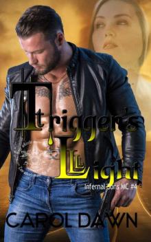Trigger's Light : Infernal Sons MC #4 Read online