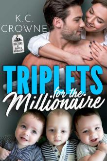 Triplets for The Millionaire : A Secret Baby Romance (Doctors of Denver Book 4)