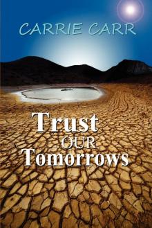 Trust Our Tomorrows Read online