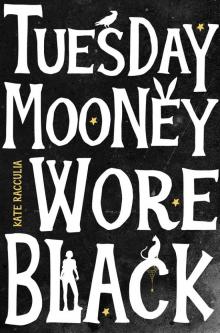 Tuesday Mooney Wore Black Read online