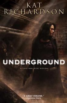 Underground (Greywalker, Book 3) Read online