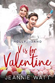 V is for Valentine (Holly, Idaho Book 3) Read online