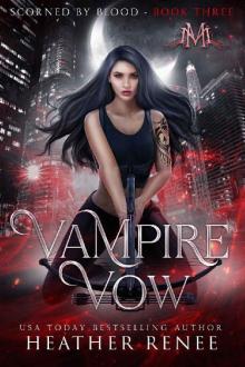 Vampire Vow (Scorned by Blood Book 3) Read online