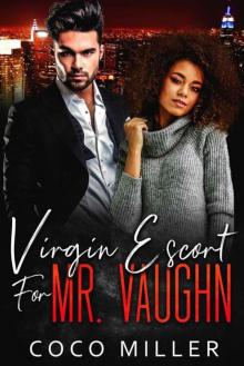 Virgin Escort For Mr. Vaughn (Big City Billionaires Book 2) Read online