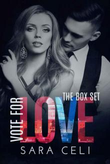 Vote for Love: The Box Set (Vote for Love ) Read online