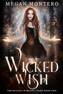 Wicked Wish (The Royals: Warlock Court Book 2) Read online