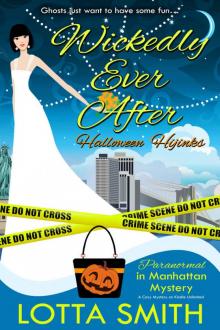 Wickedly Ever After: Halloween Hijinks (Paranormal in Manhattan Mystery: A Cozy Mystery on Kindle Unlimited Book 8) Read online