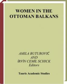 Women in the Ottoman Balkans: Gender, Culture and History