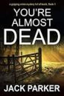 You're Almost Dead Read online
