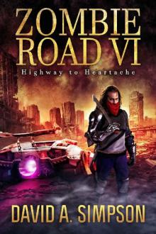 Zombie Road VI: Highway to Heartache