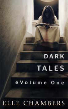 Dark Tales: eVolume One Read online