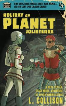 Holiday on Planet Jolieterre; a Nova Skylar Space Nurse Adventure Read online