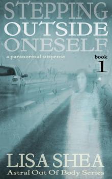Stepping Outside Oneself - A Paranormal Suspense Read online