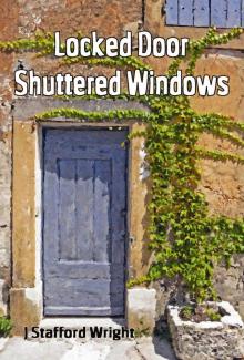 Locked Door Shuttered Windows Read online