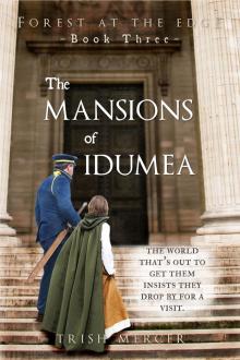 The Mansions of Idumea (Book 3 Forest at the Edge series) Read online