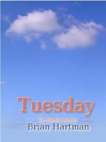 Tuesday (A Short Story) Read online