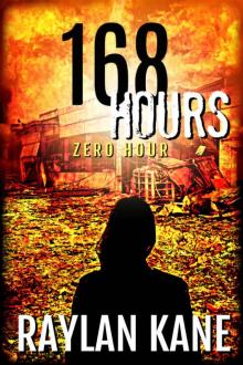 168 Hours- Zero Hour Read online