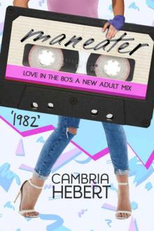 1982: Maneater (Love in the 80s #3) Read online