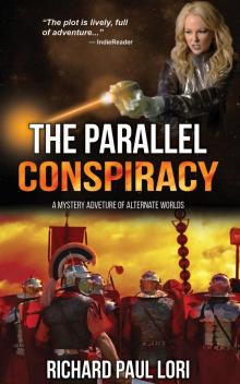 The Parallel Conspiracy: A Mystery Adventure of Alternate Worlds Read online