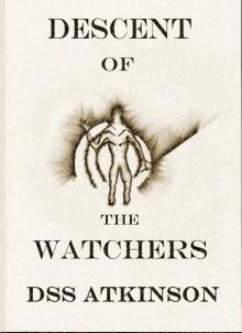Descent of The Watchers Read online