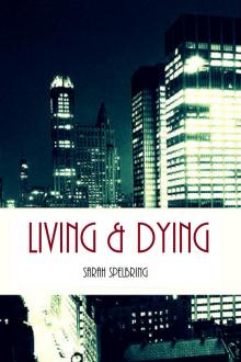 Living &amp; Dying Read online