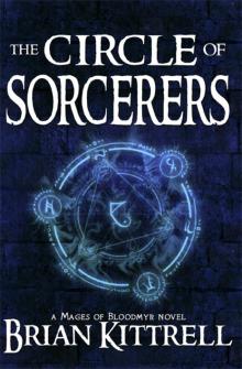 The Circle of Sorcerers: A Mages of Bloodmyr Novel: Book #1 Read online