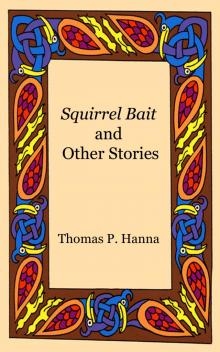 Squirrel Bait and Other Stories Read online