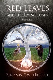 Red Leaves and the Living Token - Book 1 - Part 1