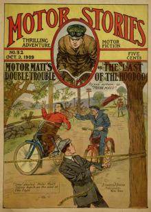 Motor Matt's Double Trouble; or, The Last of the Hoodoo Read online