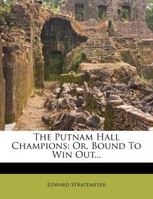 The Putnam Hall Champions; or, Bound to Win Out Read online
