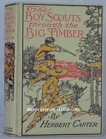 The Boy Scouts Through the Big Timber; Or, The Search for the Lost Tenderfoot