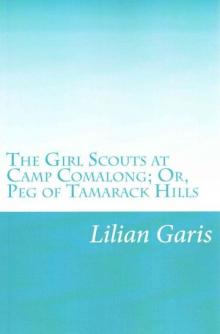 The Girl Scouts at Camp Comalong; Or, Peg of Tamarack Hills Read online