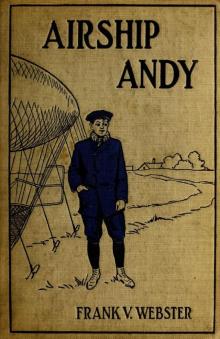 Airship Andy; Or, The Luck of a Brave Boy Read online