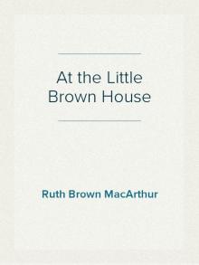 At the Little Brown House Read online