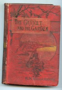 The Garret and the Garden; Or, Low Life High Up Read online