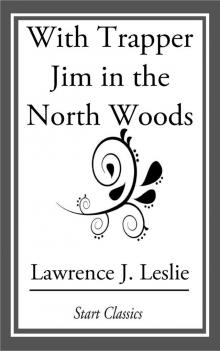 With Trapper Jim in the North Woods Read online